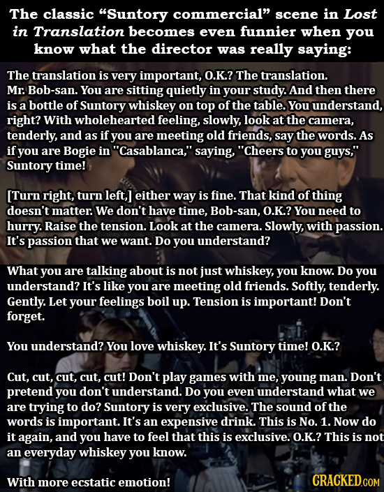 The classic Suntory commercial scene in Lost in Translation becomes even funnier when you know what the director was really saying: Thetranslation i