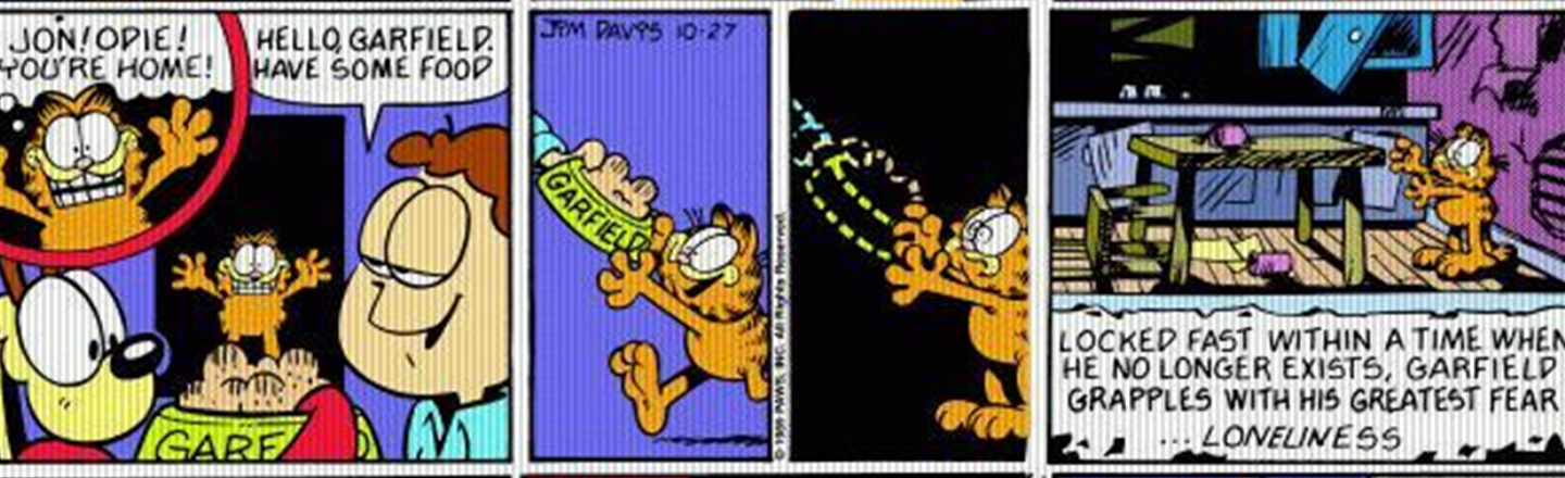 JON!ODIE! HELLO GARFIELD. TM DAV95 POU'RE HOME! HAVE SOME FOOD PARFIEL LOCKED FAST WITHIN A TIME WHEN HE NO LONGER EXISTS. GARFIELD nG GRAPPLES WITH H