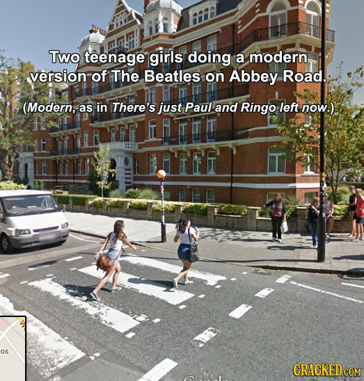 Two teenage girls doing a modern. version of The Beatles on Abbey Road. (Modern, as in There's just Paul and Ringo left now.) OS