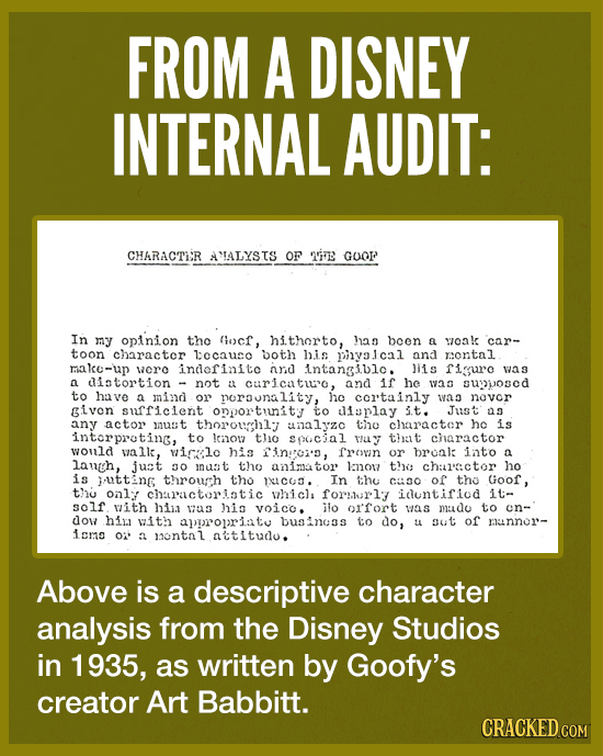 FROM A DISNEY INTERNAL AUDIT: CHARACTI'R AMALXSIS OF iE GOOF In my opiinion tho Gocf, hithorto, as bcen a veak car- toon charactr tecauce both his pny