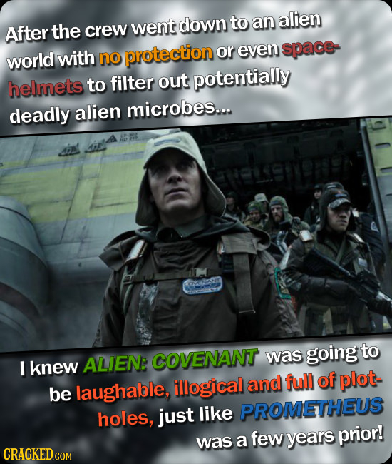 alien the went down to an After crew world with protection even no or space- helmets to filter out potentially deadly alien microbes... S going to ALI