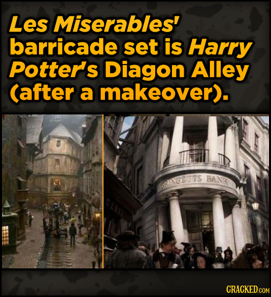Iconic Movies You Didn’t Know Reused Their Props And Sets - Les Miserables' barricade set is Harry Potter's Diagon Alley (after a makeover).