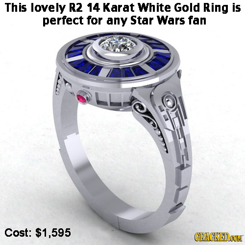 This lovely R2 14 Karat White Gold Ring is perfect for any Star Wars fan Cost: $1,595 CRACKEDCON 