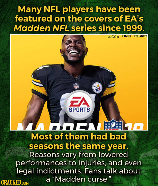 Many NFL players have been featured on the covers of EA's Madden NFL series since 1999. UUTRAHD FIUI ENHANCED FA SPORTS Most of them had bad seasons t