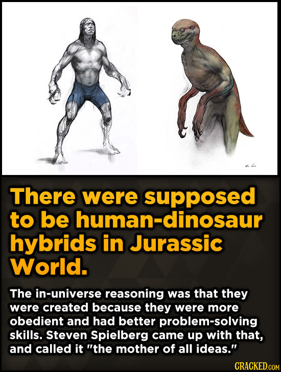 Bizarre Scenes That Almost Made It Into Famous Movies - There were supposed to be human-dinosaur hybrids in Jurassic World.