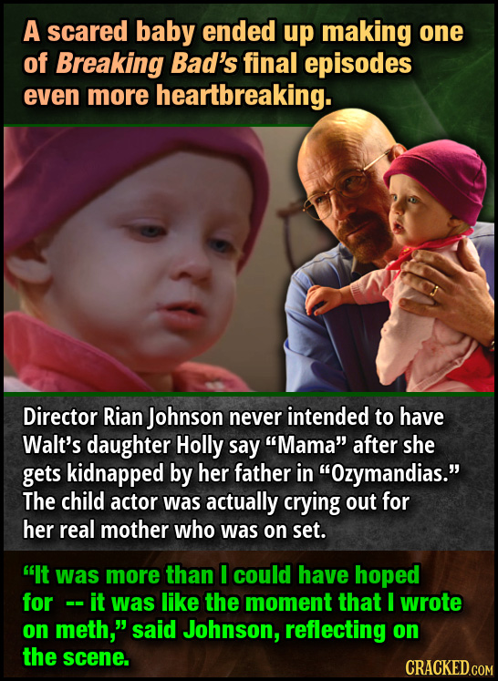 A scared baby ended up making one of Breaking Bad's final episodes even more heartbreaking. Director Rian Johnson never intended to have Walt's daught
