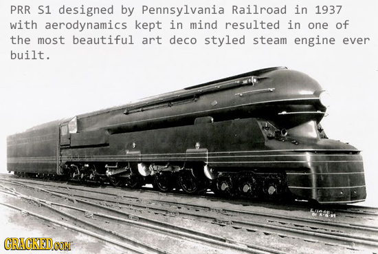 PRR S1 designed by Pennsylvania Railroad in 1937 with aerodynamics kept in mind resulted in one of the most beautiful art deco styled steam engine eve