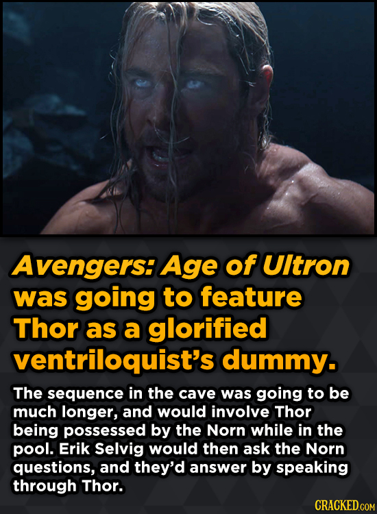 Bizarre Scenes That Almost Made It Into Famous Movies - Avengers: Age of UItron was going to feature Thor as a glorified ventriloquist's dummy.