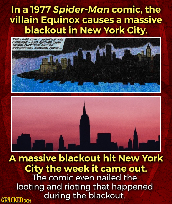 In a 1977 Spider-Ma comic, the villain Equinox causes a massive blackout in New York city. THE LINES CANT HADLE TWE OVERACE-- AND ATNER TAN BUEN ort T