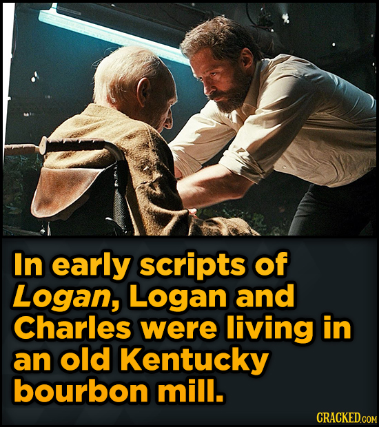 Bizarre Scenes That Almost Made It Into Famous Movies - In early scripts of Logan, Logan and Charles were living in an old Kentucky bourbon mill.