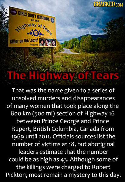 CRACKED.COM tapes GIRLS DONT HITCHHIKE o the of Tears Highway KIller on the Loose! Victims The Highway of Tears That was the name given to a series of