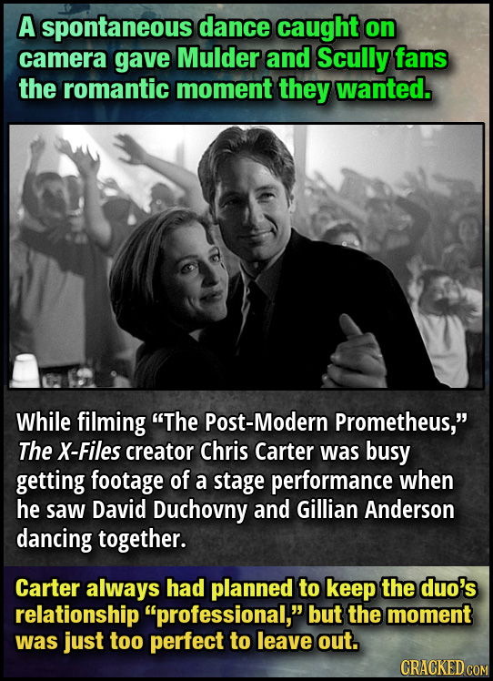 A spontaneous dance caught on camera gave Mulder and Scully fans the romantic moment they wanted. While filming The Post-Modern Prometheus, The X-Fi
