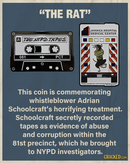 THE RAT' JAMAICA HOSPITAL MEDICAL CENTER A THEUIPDTAPES 081 PCT This coin is commemorating whistleblower Adrian Schoolcraft's horrifying treatment. 