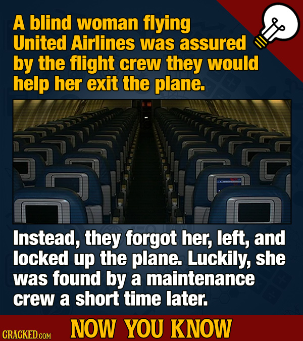 A blind woman flying United Airlines was assured by the flight crew they would help her exit the plane. Instead, they forgot her, left, and locked up