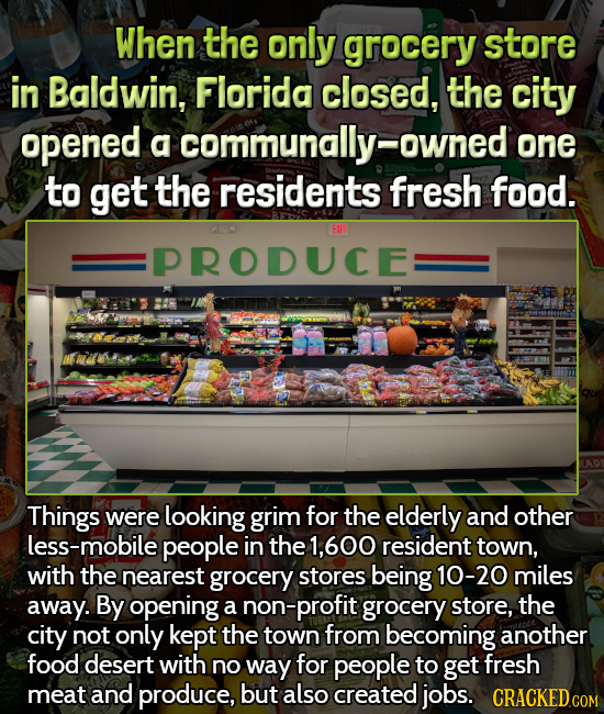 When the only grocery store in Baldwin, Florida closed, the city opened a communally-owned one to get the residents fresh food. FAI PRODUCE: Things we