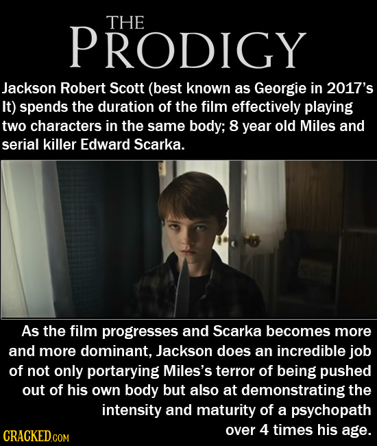 PRODIGY THE Jackson Robert Scott (best known as Georgie in 2017's It) spends the duration of the film effectively playing two characters in the same b