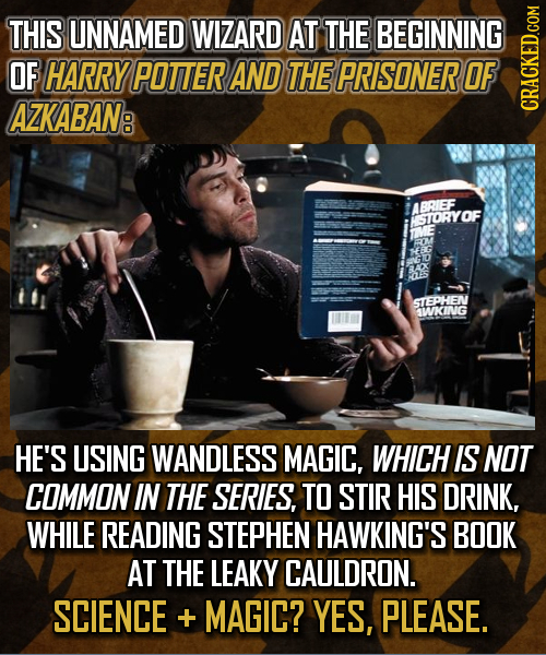 THIS UNNAMED WIZARD AT THE BEGINNING OF HARRYPOTTER AND THE PRISONER OF AZKABAN: CRAG BRIEF STORYOF STEPHEN WKING HE'S USING WANDLESS MAGIC, WHICH IS 