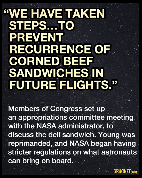 WE HAVE TAKEN STEPS...TO PREVENT RECURRENCE OF CORNED BEEF SANDWICHES IN FUTURE FLIGHTS. Members of Congress set up an appropriations committee meet