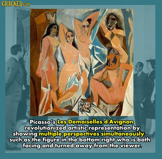 Picasso's Les Demoiselles d Avignon revolutionized artistic representation G by showing multiple perspectives simultaneously. such as the figure in th