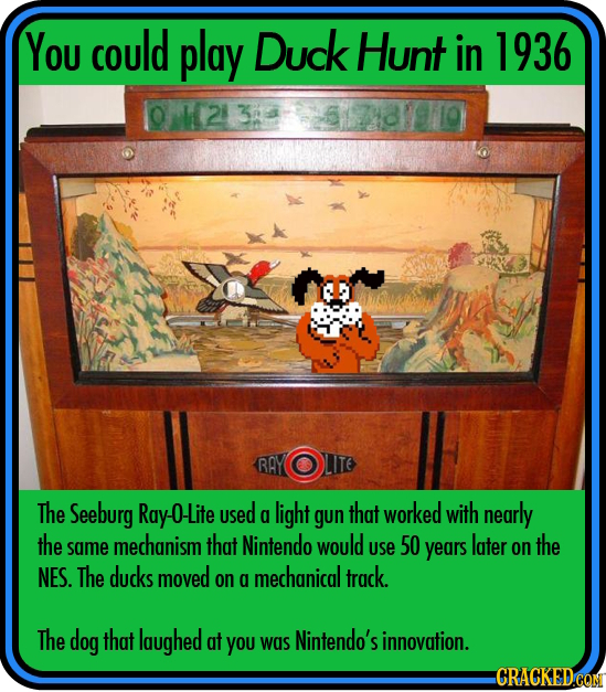 You could play Duck Hunt in 1936 RAY The Seeburg Ray-0-Lite used g light gun that worked with nearly the same mechanism that Nintendo would uSe 50 yea