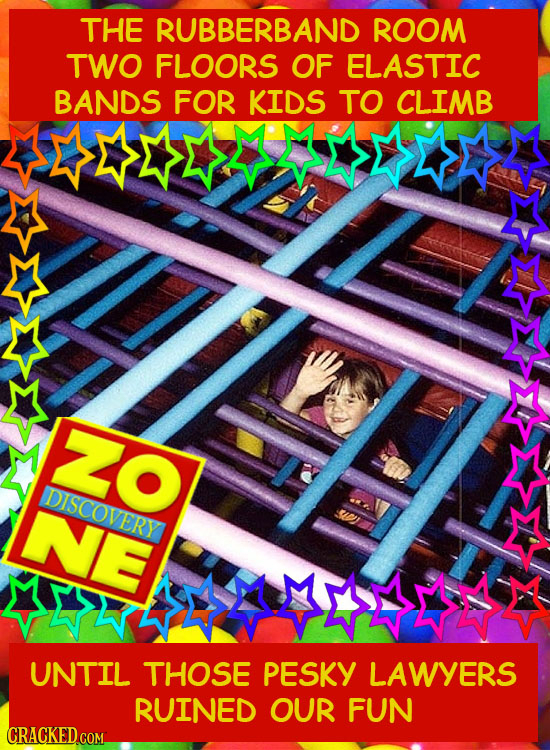 THE RUBBERBAND ROOM TWO FLOORS OF ELASTIC BANDS FOR KIDS TO CLIMB Z0 DISCOVERY NE UNTIL THOSE PESKY LAWYERS RUINED OUR FUN CRACKED COM