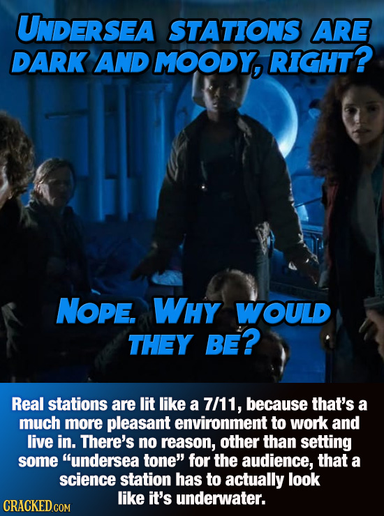 UNDERSEA STATIONS ARE DARK AND MOODY, RIGHT? NOPE. WHY WOULD THEY BE? Real stations are lit like a 7/11, because that's a much more pleasant environme