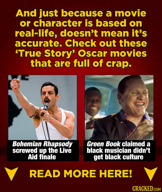 And just because a movie or character is based on real-life, doesn't mean it's accurate. Check out these 'True Story' Oscar movies that are full of cr