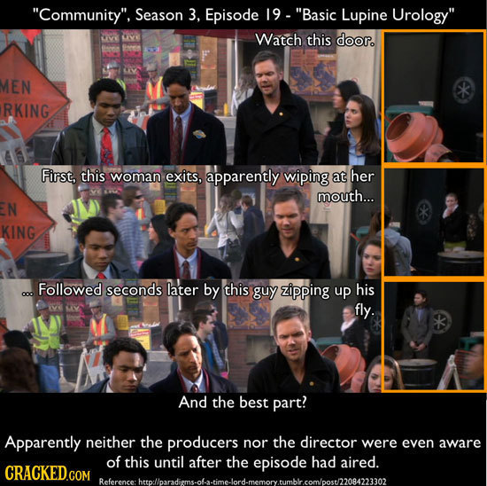 Community, Season 3. Episode 19- Basic Lupine Urology OYE Watch this door. MEN RKING First, this woman exits, apparently wiping at her mouth... N