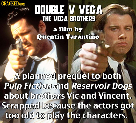 DOUBLE V VEGA THE VEGA BROTHERS a film by Quentin Tarantino A planned prequel to both Pulp Fiction and Reservoir Dogs about brothers Vic and Vincent.