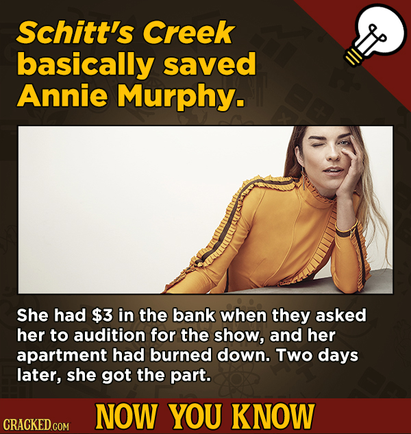 13 Little Things You Didn’t Know About Movies And A Bunch Of Other Subjects - Schitt's Creek basically saved Annie Murphy.