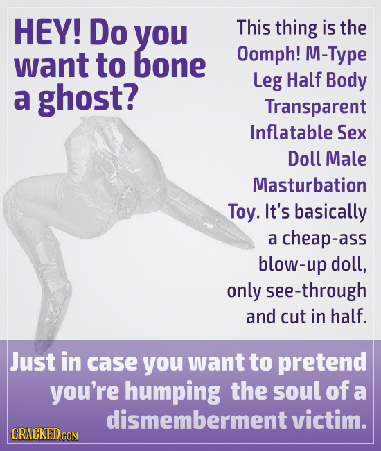 HEY! Do you This thing is the want to bone Oomph! M-Type a ghost? Leg Half Body Transparent Inflatable Sex Doll Male Masturbation Toy. It's basically