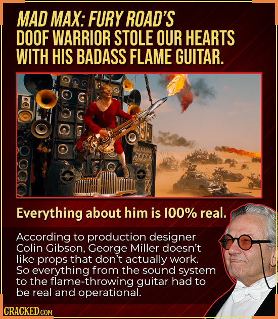 MAD MAX: FURY ROAD'S DOOF WARRIOR STOLE OUR HEARTS WITH HIS BADASS FLAME GUITAR. OCES Everything about him is 100% real. According to production desig