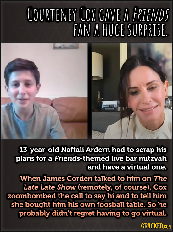 COURTENEY COX GAVE A FRIENDS FAN A HUGE SURPRISE. 13-year-old Naftali Ardern had to scrap his plans for a Friends-themed live bar mitzvah and have a v