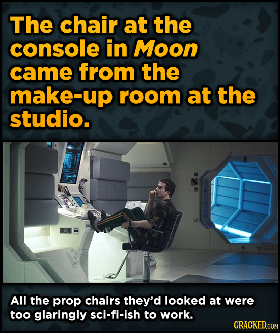 Ingenious Ways Famous Movies Pulled Off Special Effects - The chair at the console in Moon came from the make-up room at the studio.