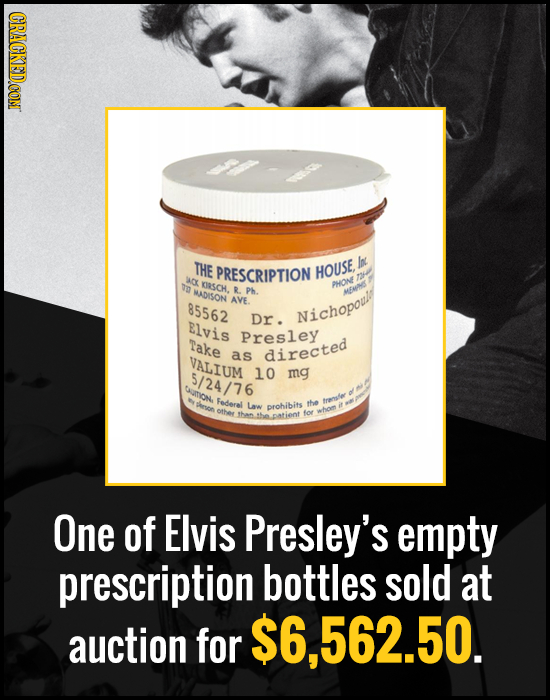 CRACKEDCON THE In PRESCRIPTION HOUSE ACX TO KIRSCH. PHONE MADISON R. Ph MFN AVE. 85562 Elvis Dr. Nichopows Presley Take VALIUM as directed 5/24/76 10