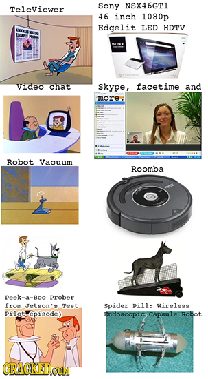 Televiewer Sony NSX46GT1 46 inch 1080p Edgelit LED HDTV Y Video Chat Skype, facetime and more. Robot Vacuum Roomba Peek-a-Boo prober from Jetson's Tes
