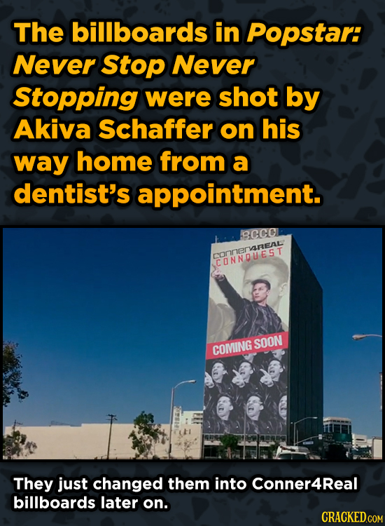 Ingenious Ways Famous Movies Pulled Off Special Effects - The billboards in Popstar: Never Stop Never Stopping were shot by Akiva Schaffer