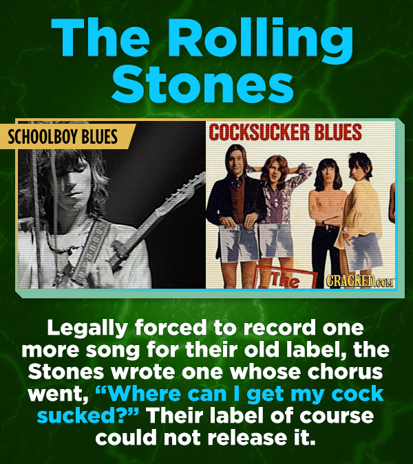 16 All-Time Stunner Jerk Moves - Legally forced to record one more song for their old label, the Stones wrote one whose chorus went, “Where can I get