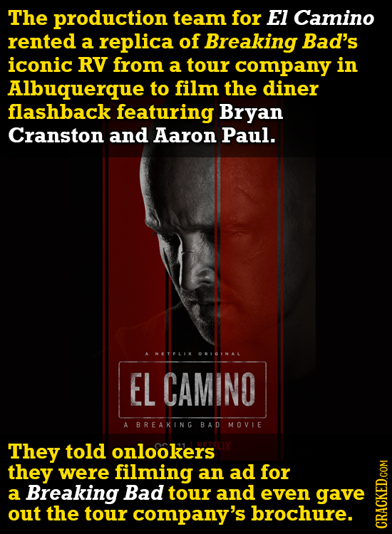 The production team for EI Camino rented a replica of Breaking Bad's iconic RV from a tour company in Albuquerque tO film the diner flashback featurin