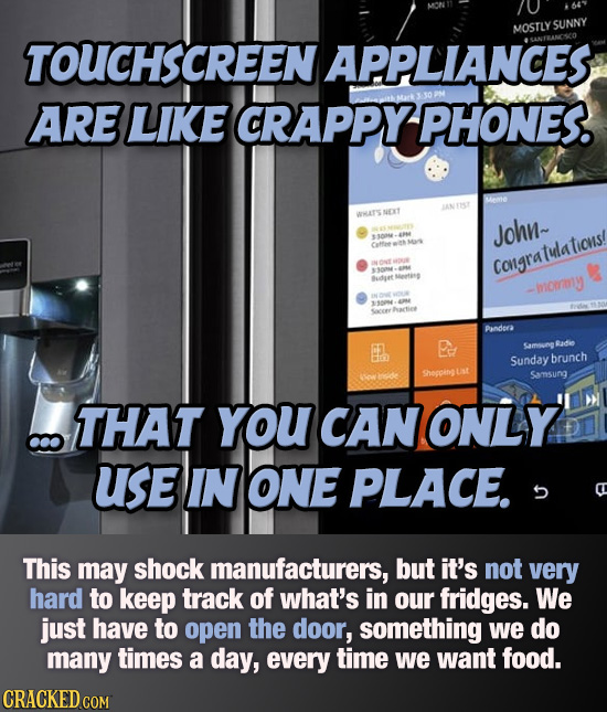 SUNNY MOSTLY TOUCHSCREEN APPLIANCES ARE LIKE CRAPPY PHONES. Meme WHATS NEXT John~ 3004 Cofeer Congratulaticmns! es000 Buuet -mowmmy 50 Pnders a E Camo