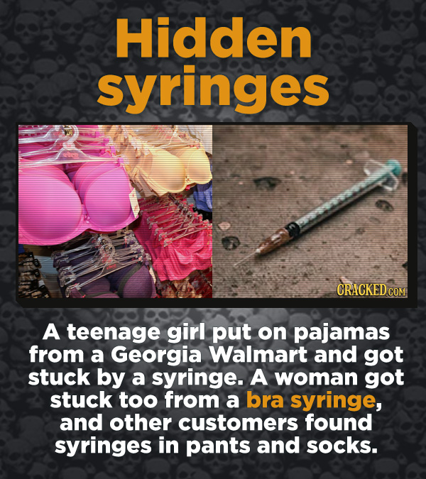 Creepy Discoveries That People Stumbled Into - A teenage girl put on pajamas from a Georgia Walmart and got stuck by a syringe. A woman got stuck too