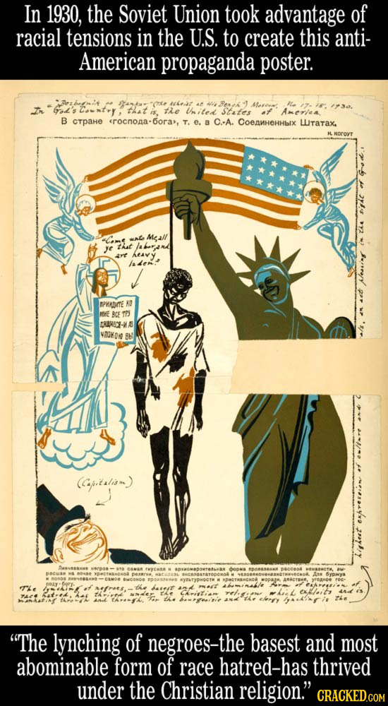 In 1930, the Soviet Union took advantage of racial tensions in the U.S. to create this anti- American propaganda poster. Aet Cont that is, tie iited S