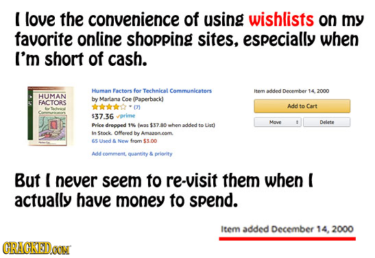 love the convenience of using wishlists on my favorite online shopping sites. especially when I'm short of cash. Human Factors for Technical Communica