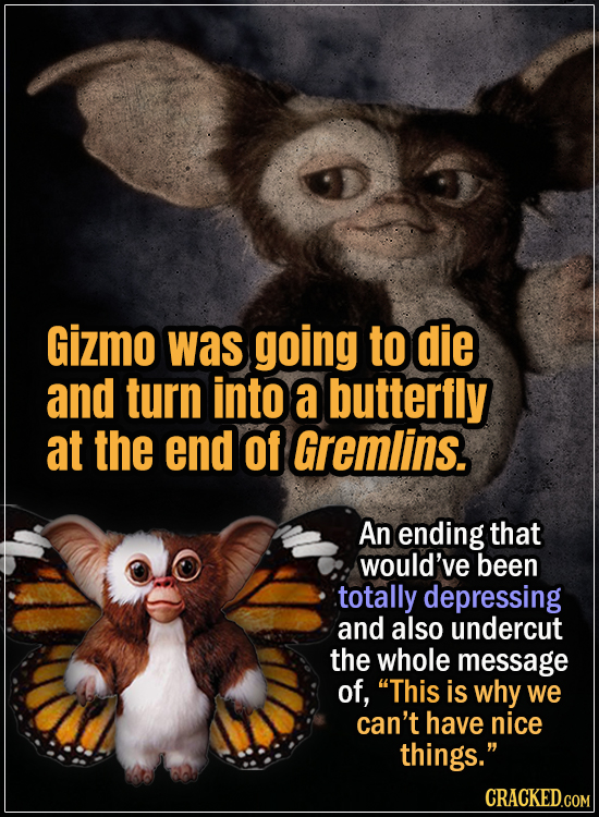 15 Early Drafts For Horror Movies That Are Totally Bonkers - Gizmo was going to die and turn into a butterfly at the end of Gremlins - An ending that