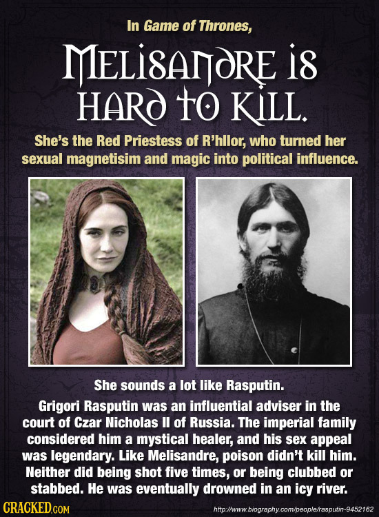 In Game of Thrones, MLELISANORE is HARO to KILL. She's the Red Priestess of R'hllor, who turned her sexual magnetisim and magic into political influen