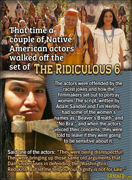 Actors Who Had To Put Their Foot Down During Filming - That time a couple of Native American actors walked off the set of The Ridiculous 6. The actors