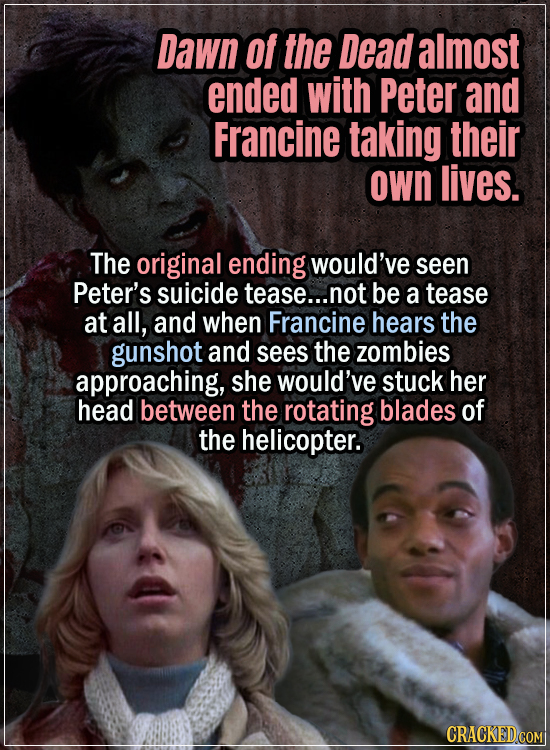 15 Early Drafts For Horror Movies That Are Totally Bonkers - Dawn of the Dead almost ended with Peter and Francine taking their own lives - The origin