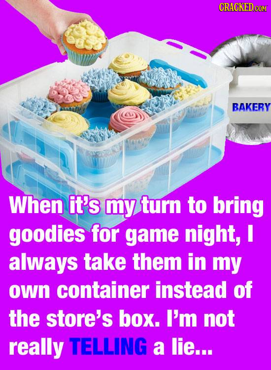 CRACKED CON BAKERY When it's my turn to bring goodies for game night, I always take them in my own container instead of the store's box. I'm not reall