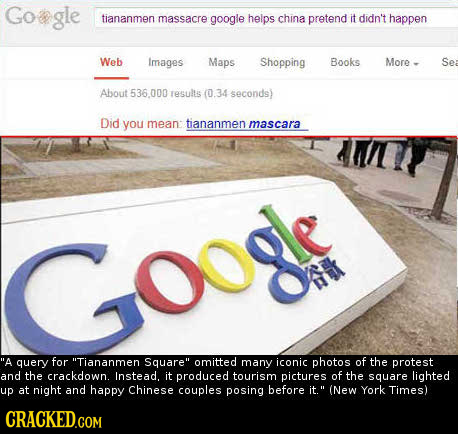 Goagle tiananmen massacre google helps china pretend it didn't happen Web Images Maps Shopping Books More Se About 536.000 results (O 34 seconds) Did 