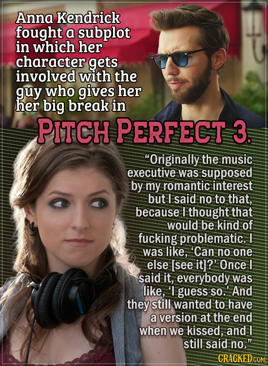 Actors Who Had To Put Their Foot Down During Filming - Anna Kendrick fought a subplot in which her character gets involved with the guy who gives her